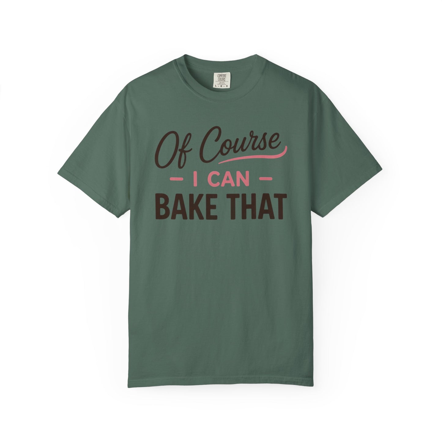 I Can Bake That T-Shirt