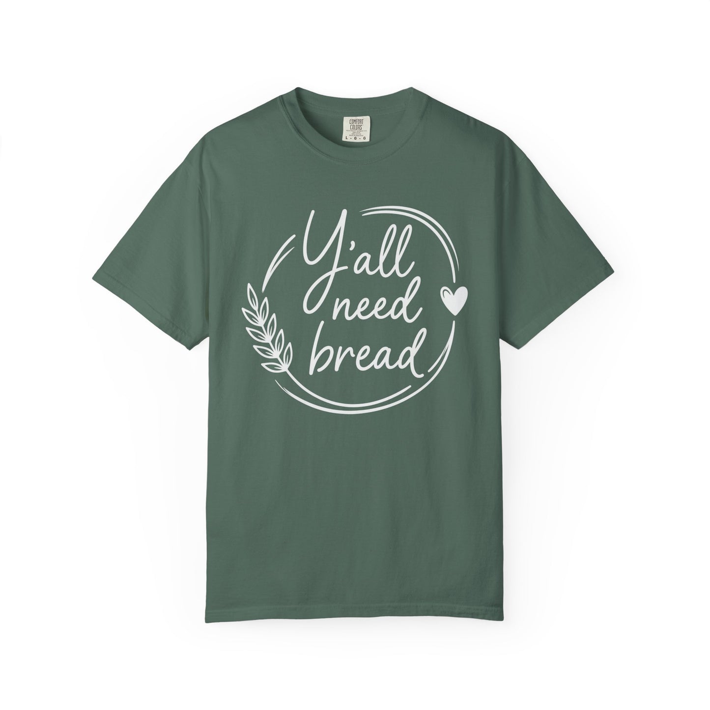 Y'all Need Bread T-Shirt