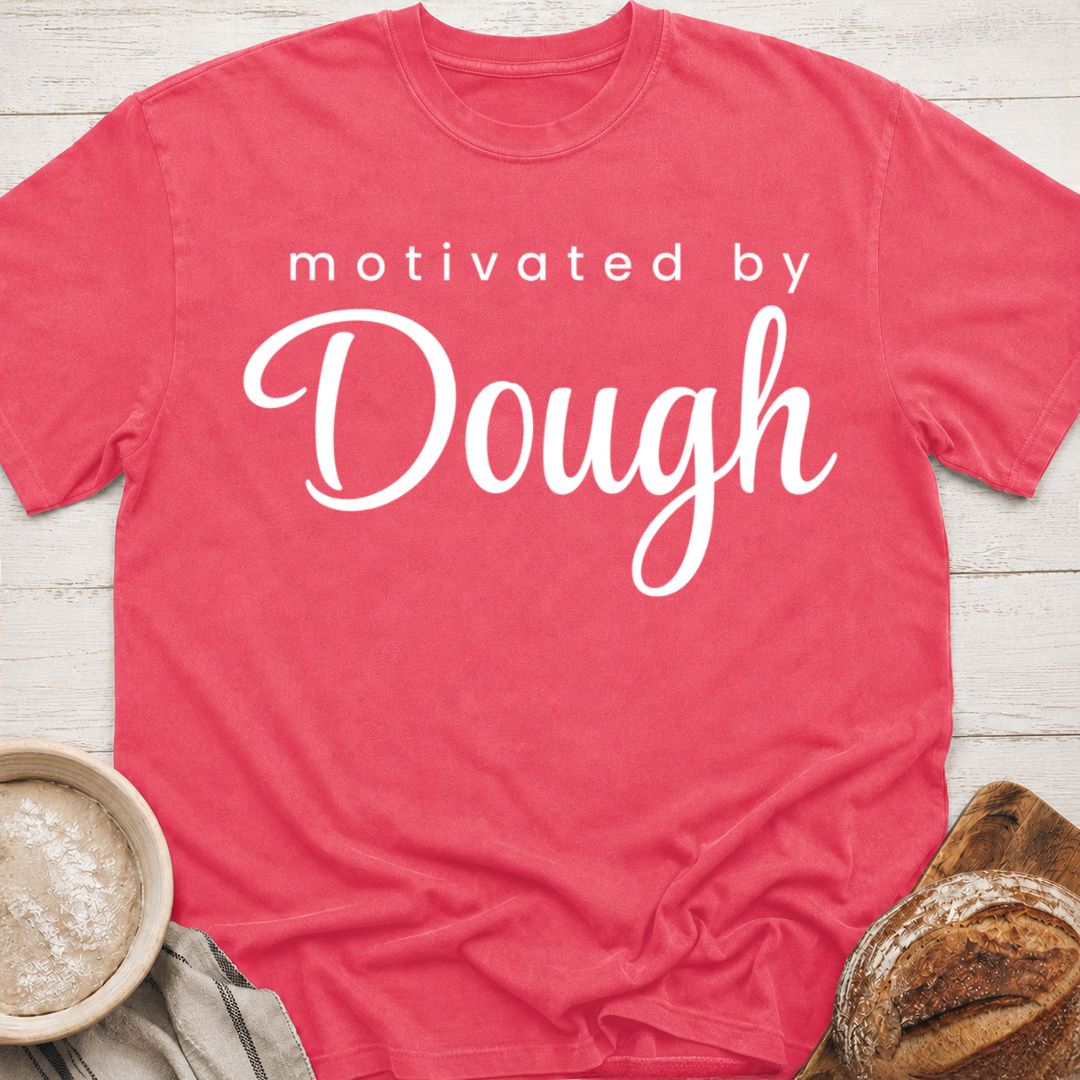 Dough Motivated T-Shirt