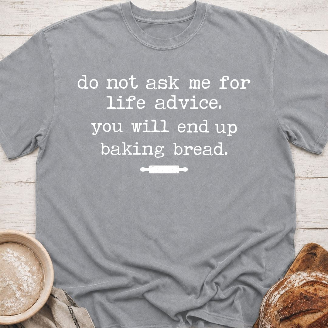 Life Advice T-Shirt