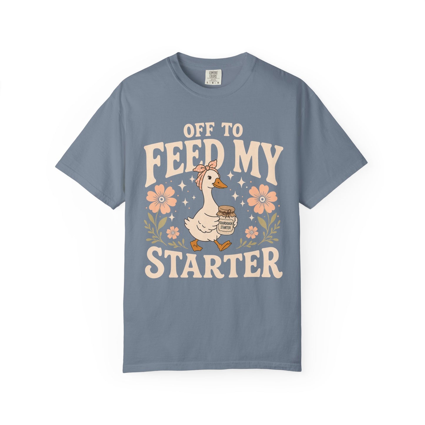 Feed My Starter T-Shirt