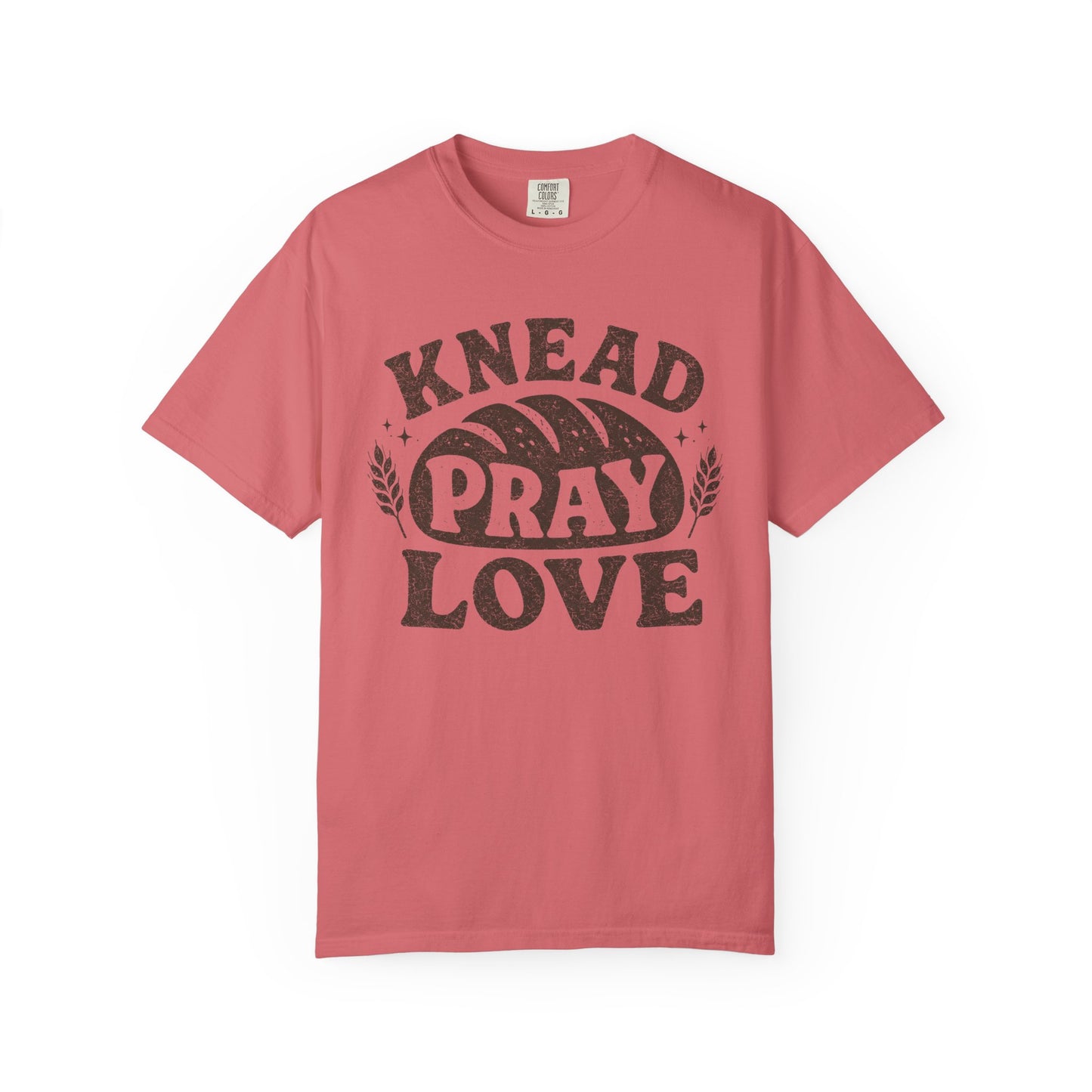 Knead Pray Love T-Shirt