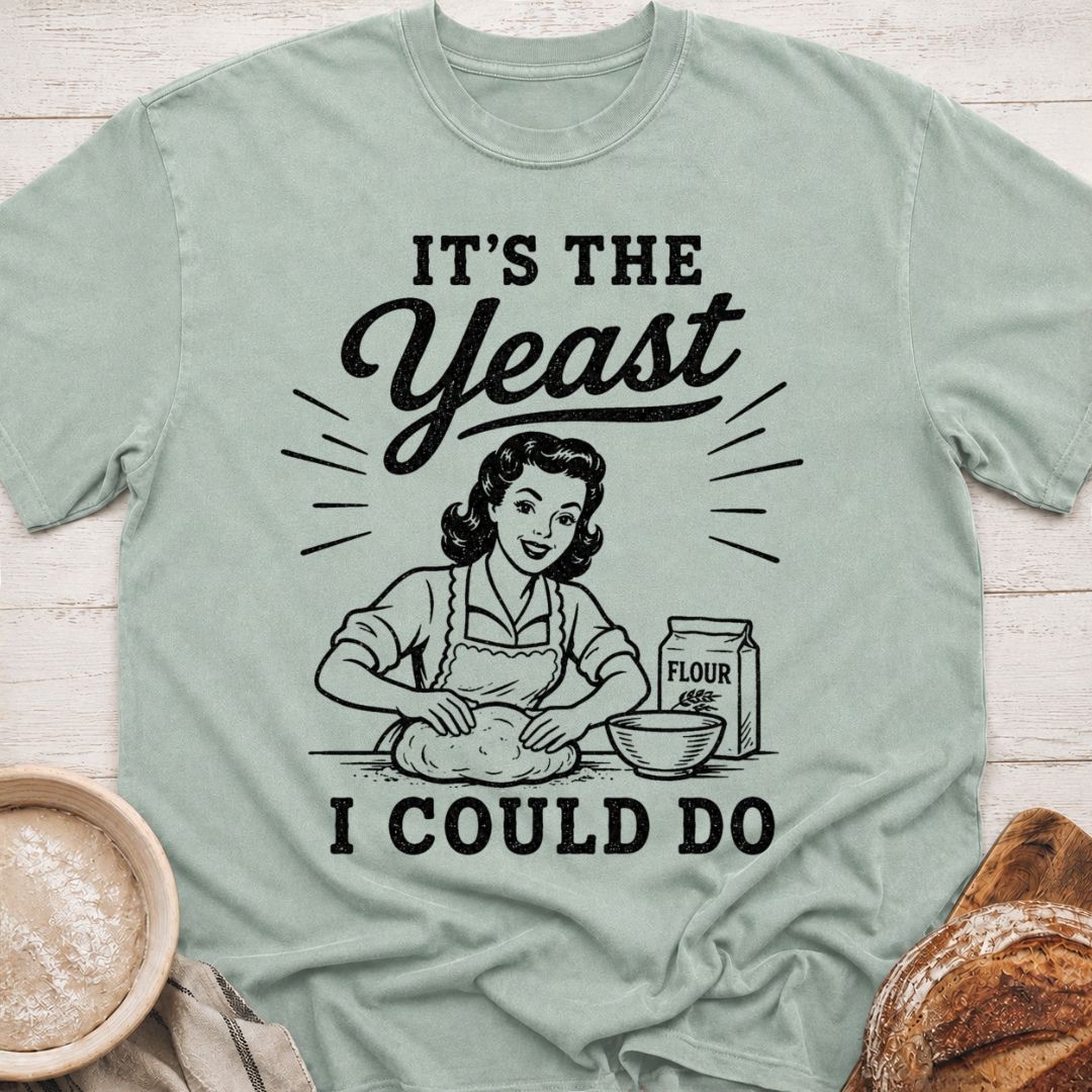 The Yeast I Could Do T-Shirt