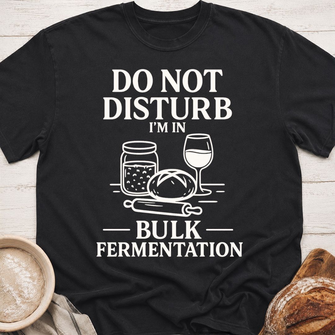 Bulk Fermentation T-Shirt
