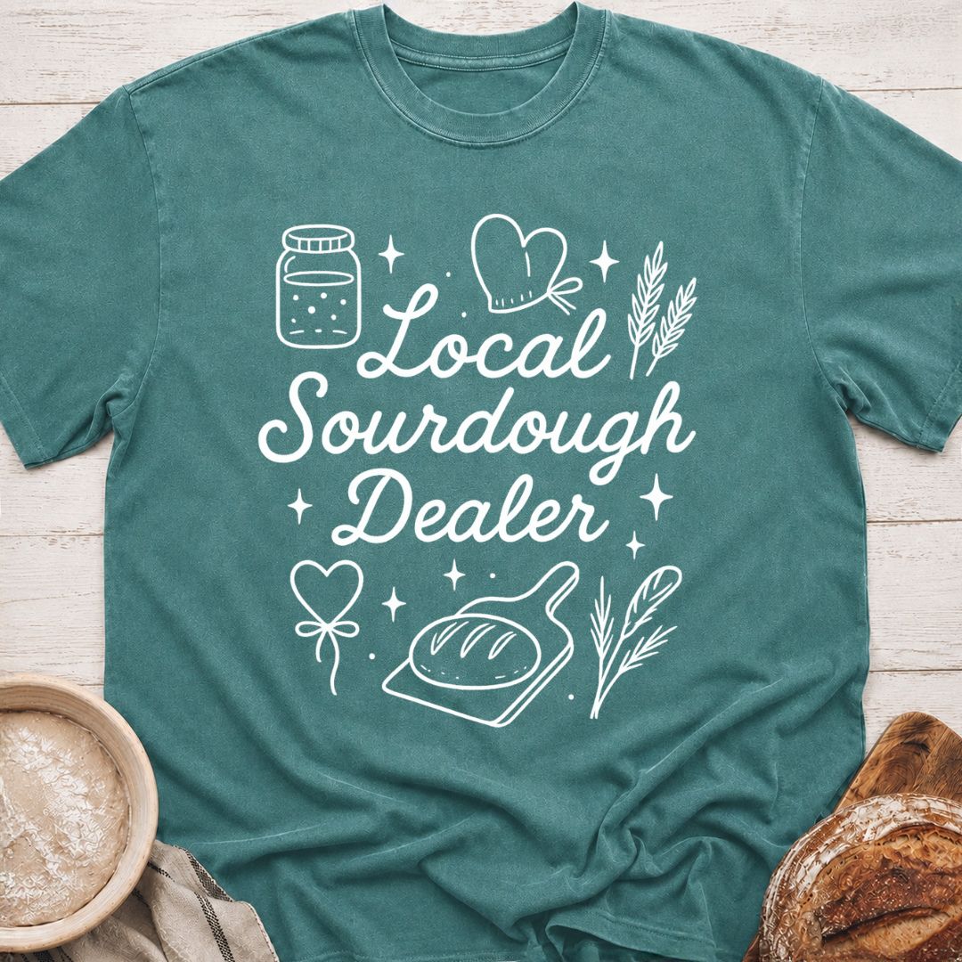 Local Sourdough Dealer T-Shirt
