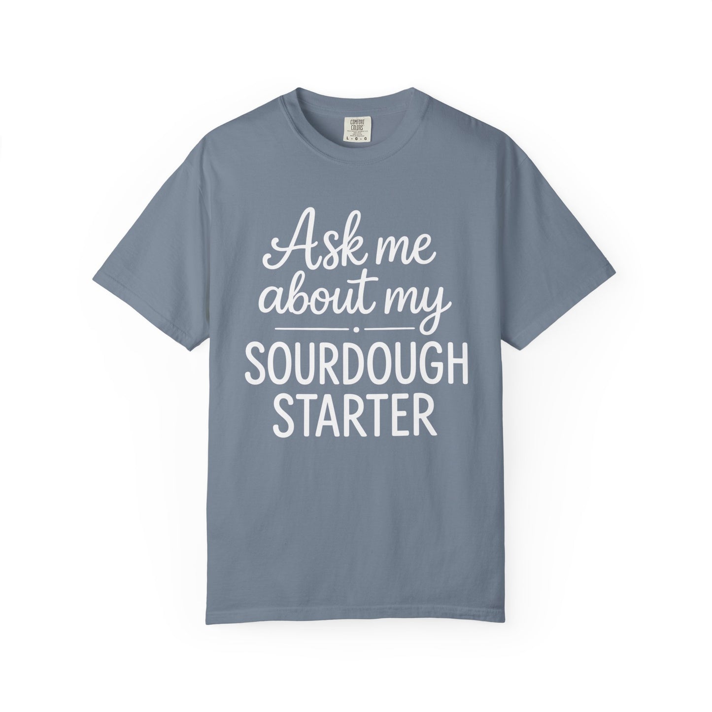 My Sourdough Starter T-Shirt