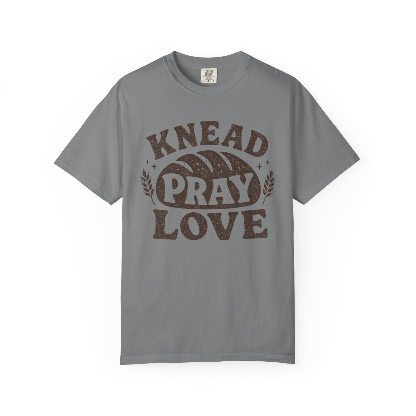 Knead Pray Love T-Shirt