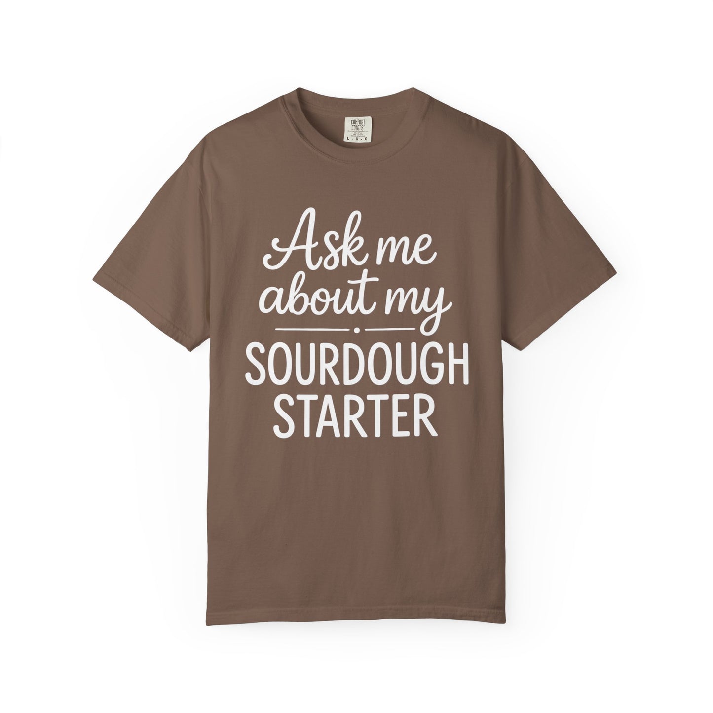 My Sourdough Starter T-Shirt