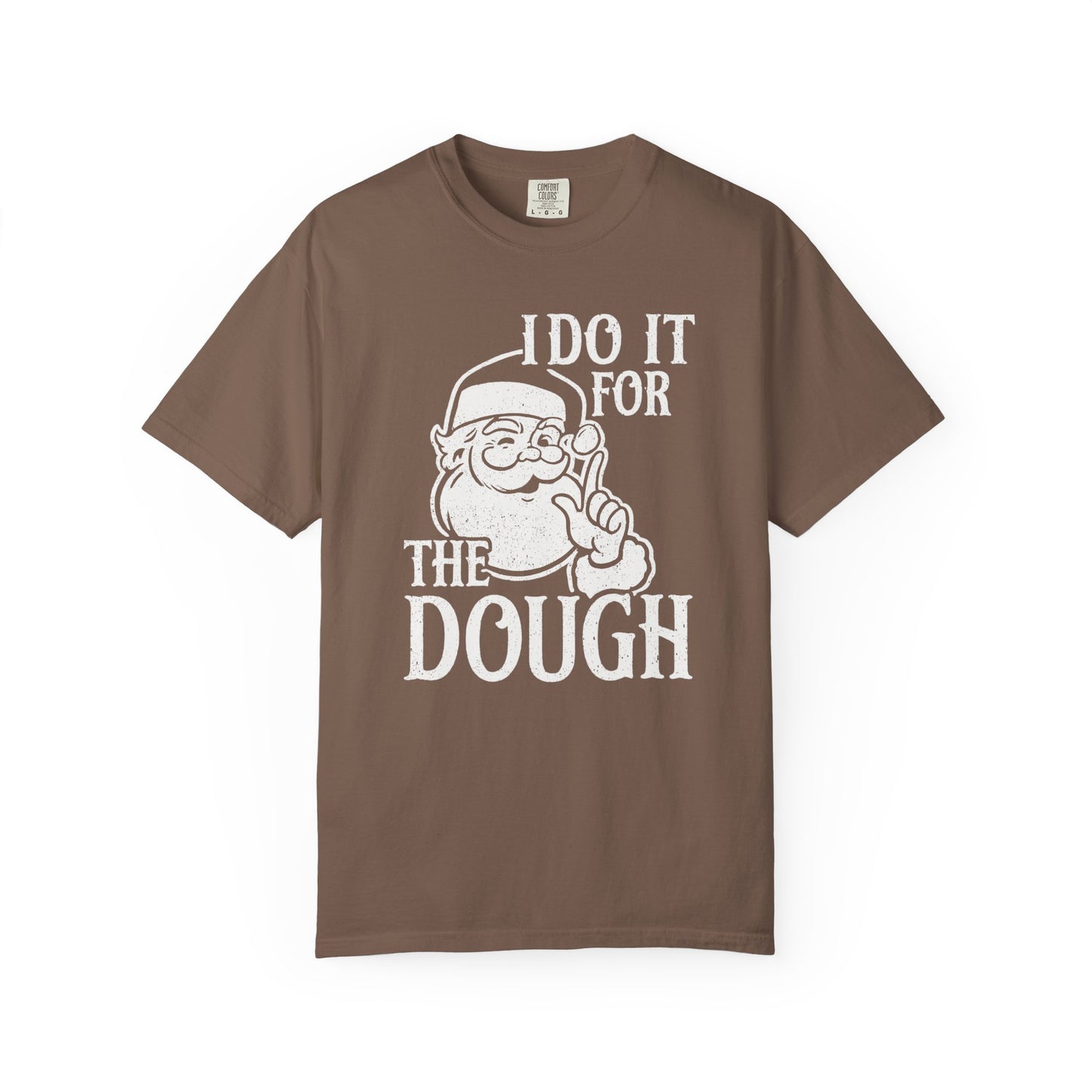For The Dough T-Shirt
