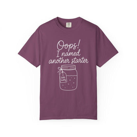 I Named Another Starter T-Shirt