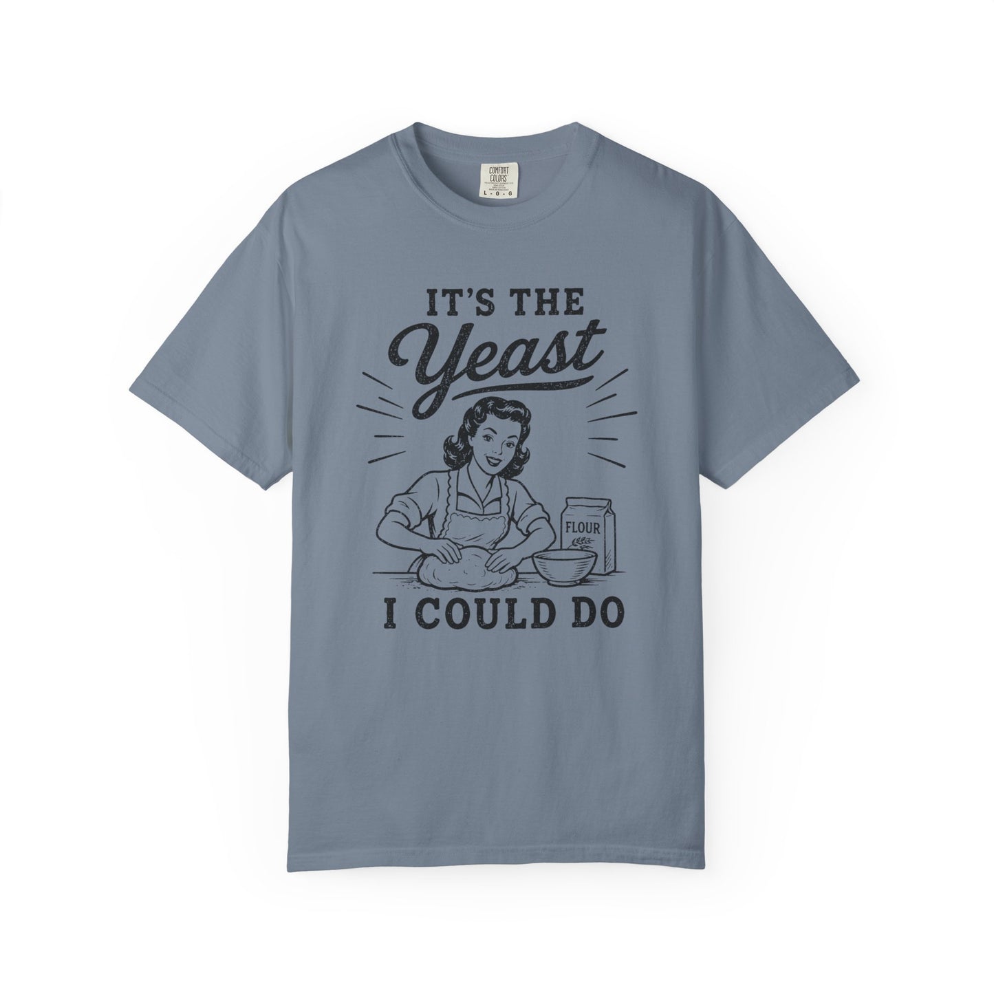 The Yeast I Could Do T-Shirt