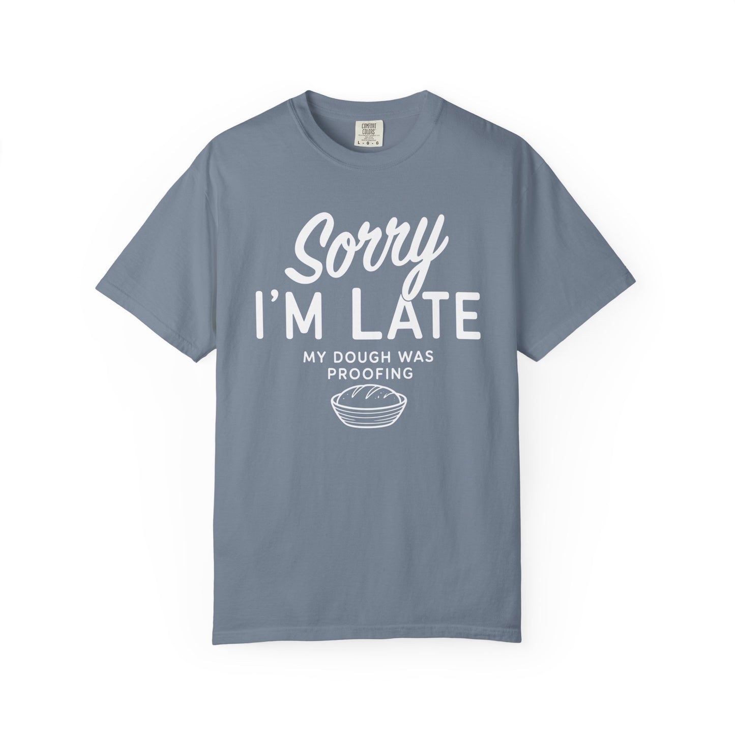 Sorry I'm Late T-Shirt
