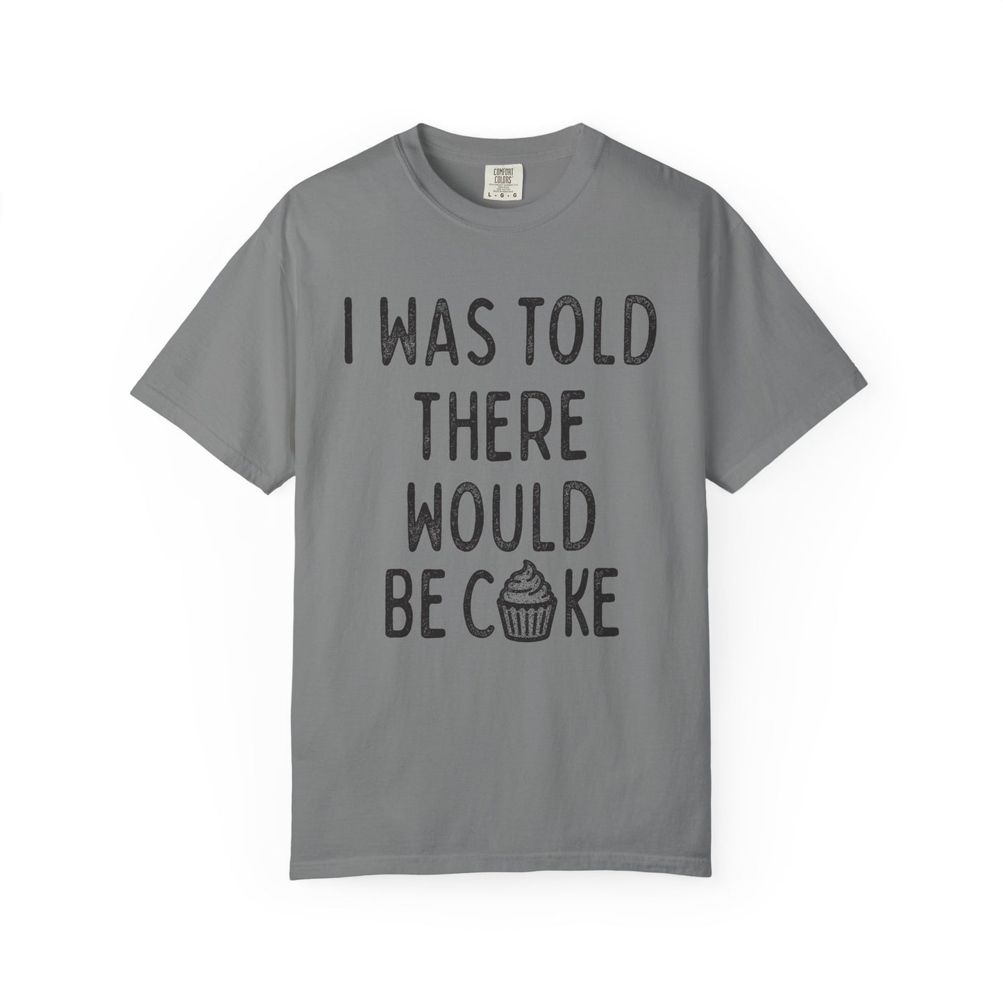 I Was Told T-Shirt
