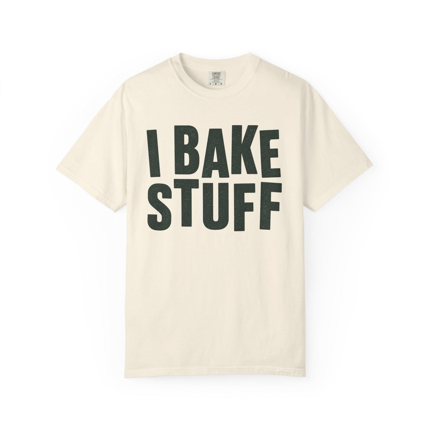 I Bake Stuff  T-Shirt
