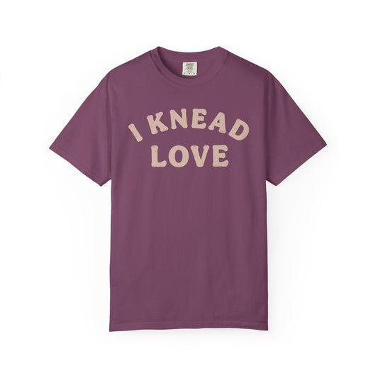 I Knead Love T-Shirt