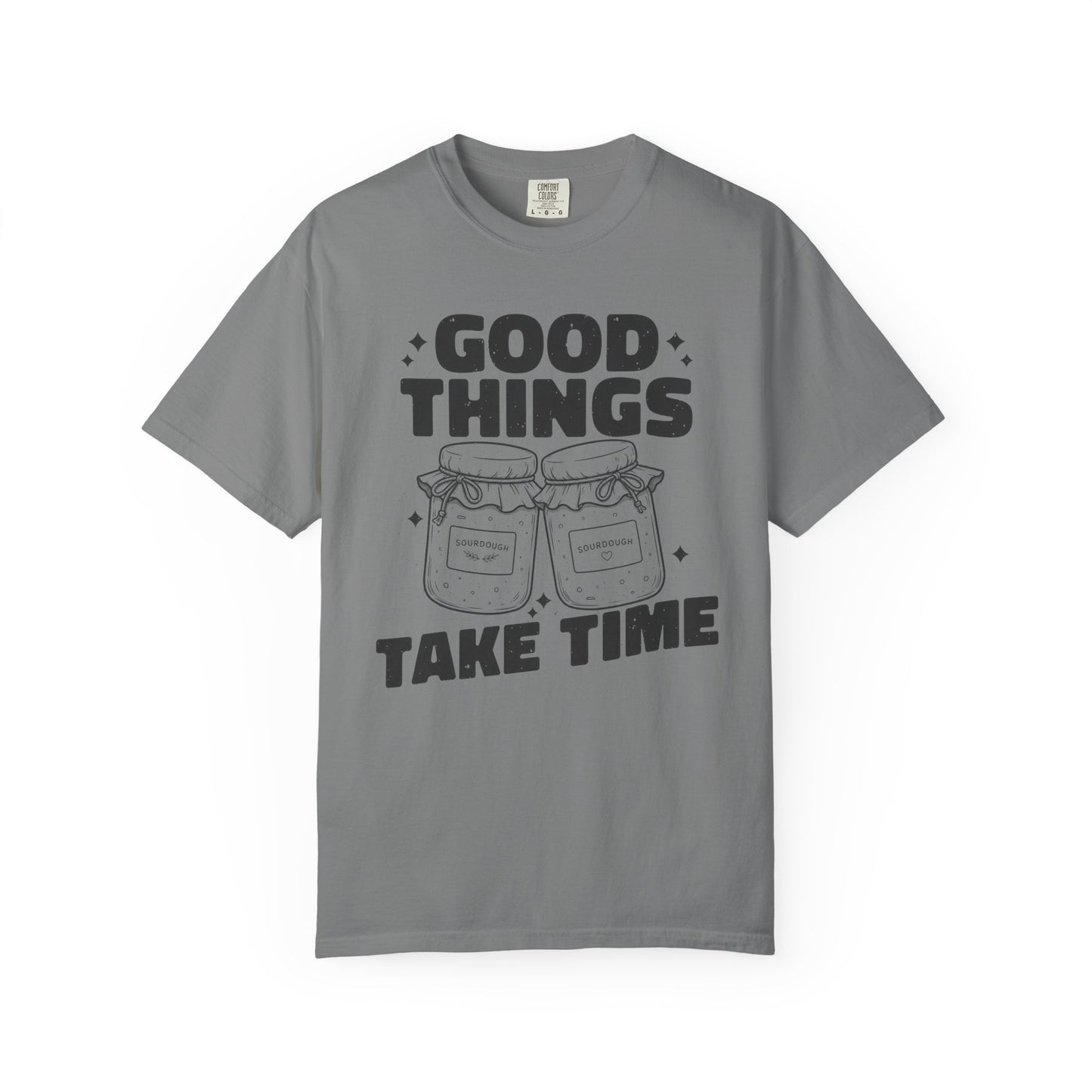 Good Things Take Time T-Shirt