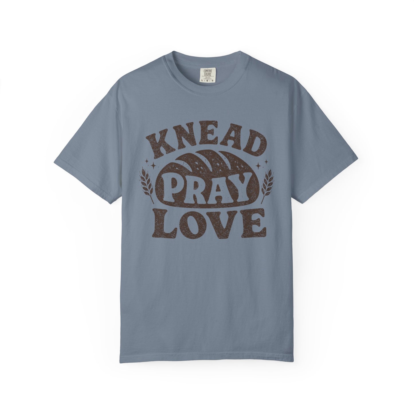 Knead Pray Love T-Shirt