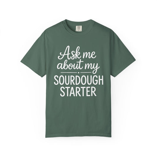 My Sourdough Starter T-Shirt