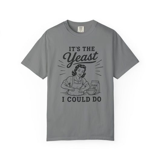The Yeast I Could Do T-Shirt