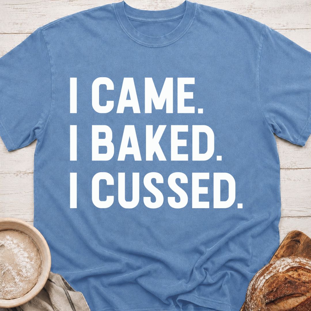 Baked & Cussed T-Shirt