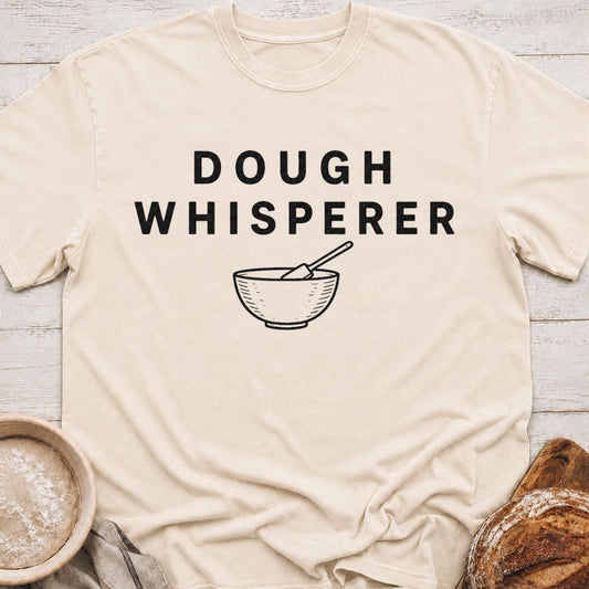 Dough Whisperer T-Shirt