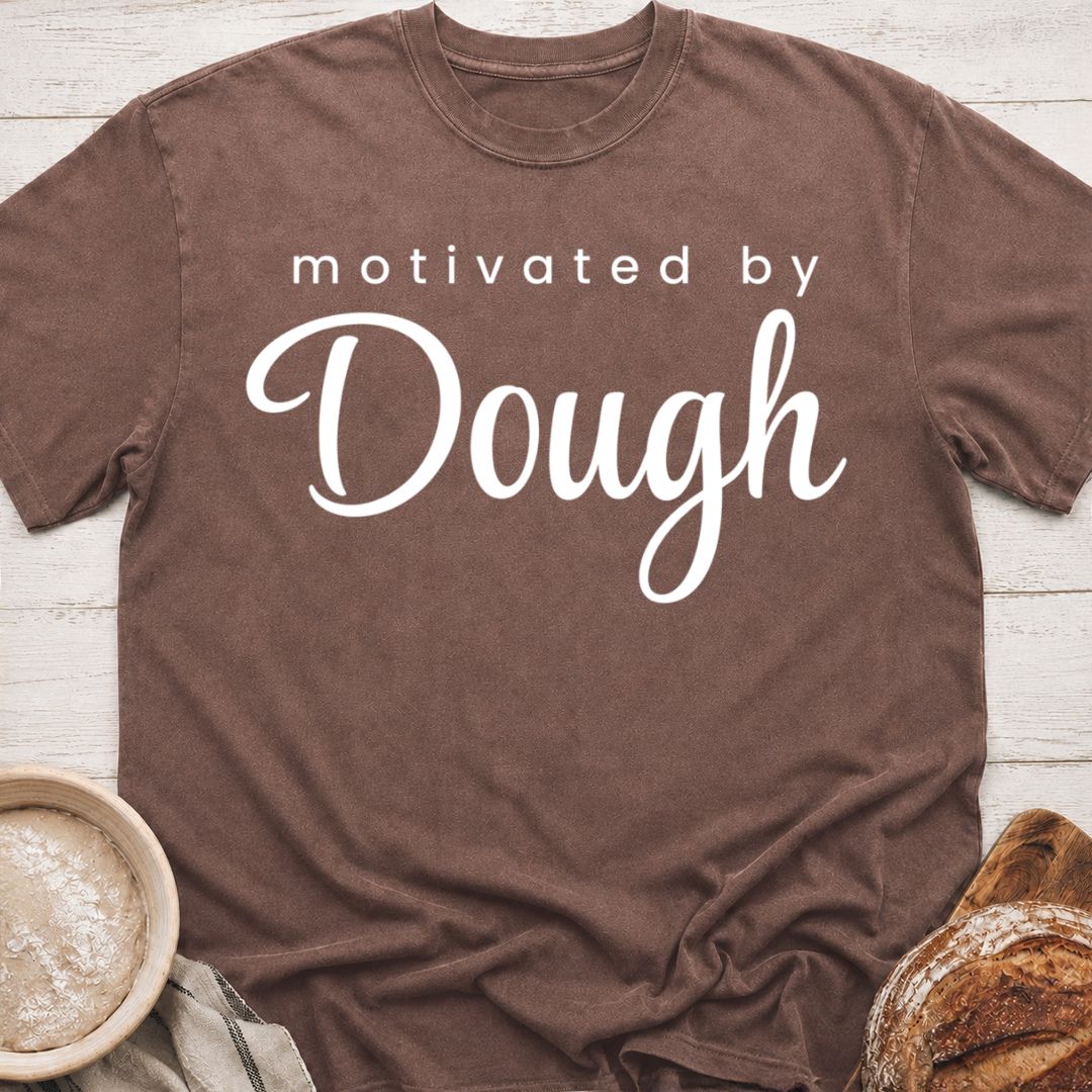 Dough Motivated T-Shirt