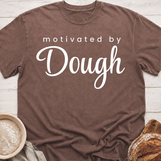 Dough Motivated T-Shirt