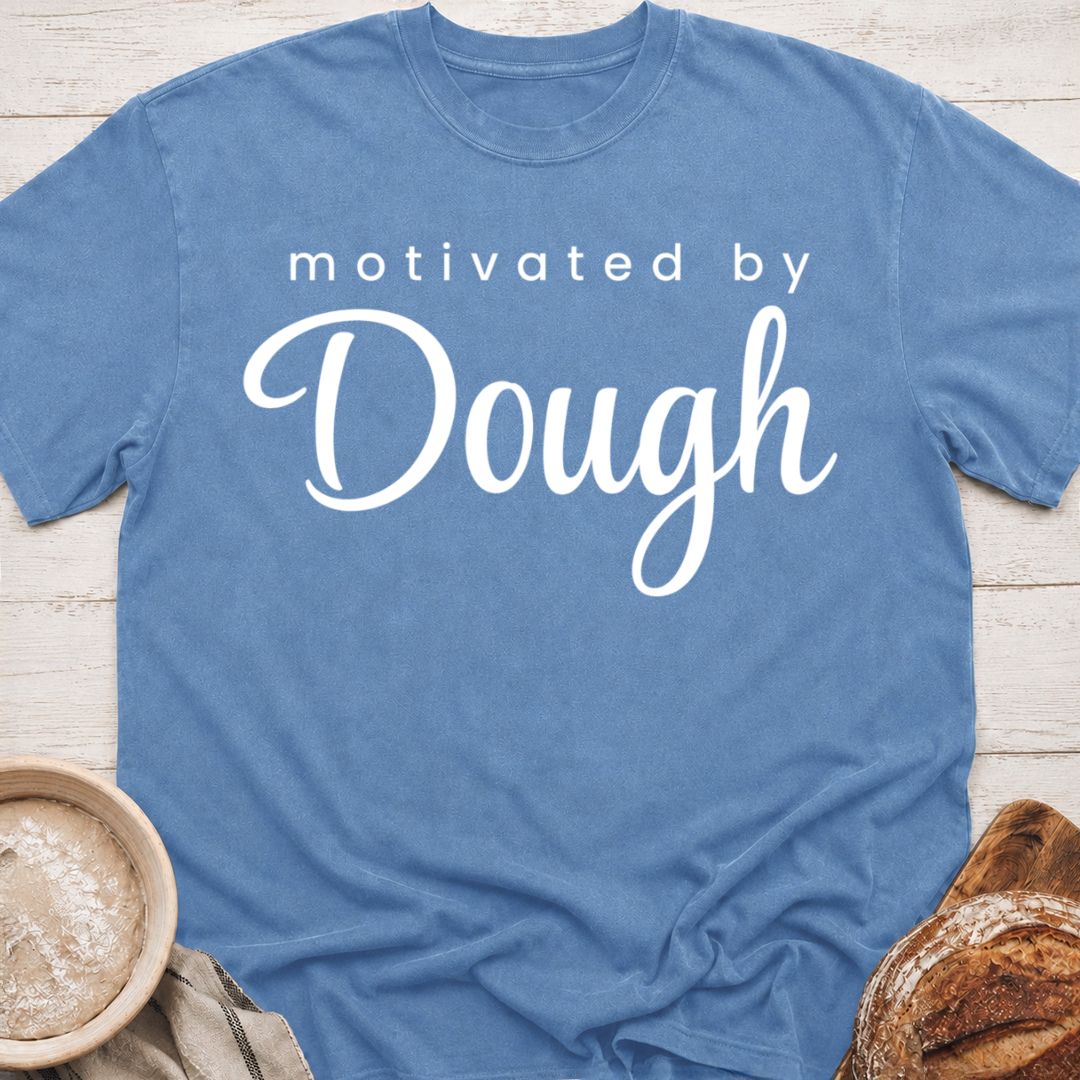 Dough Motivated T-Shirt