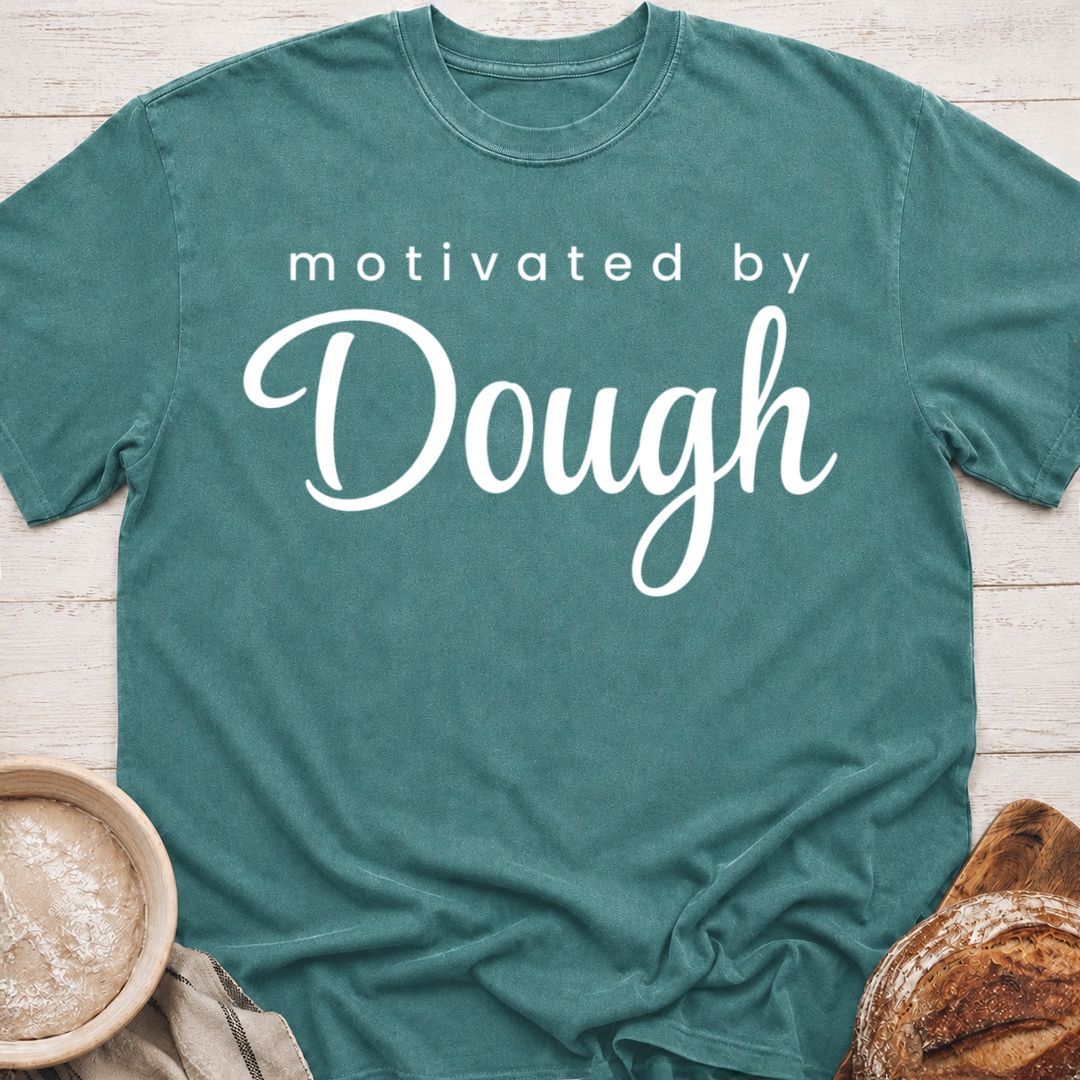 Dough Motivated T-Shirt