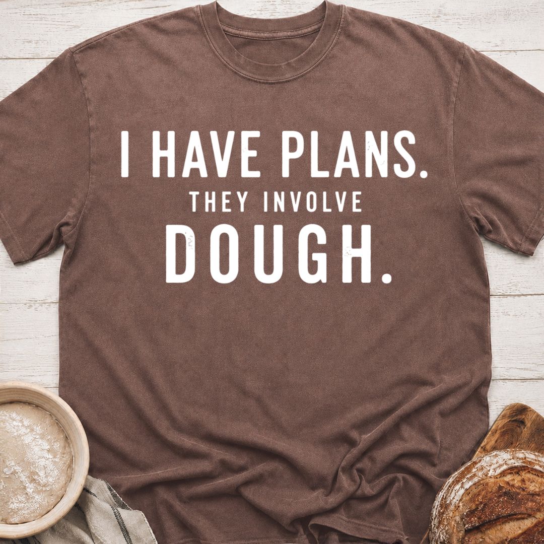I Have Plans T-Shirt