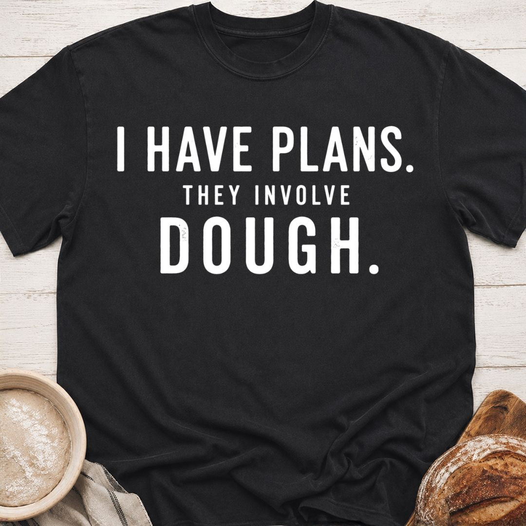 I Have Plans T-Shirt
