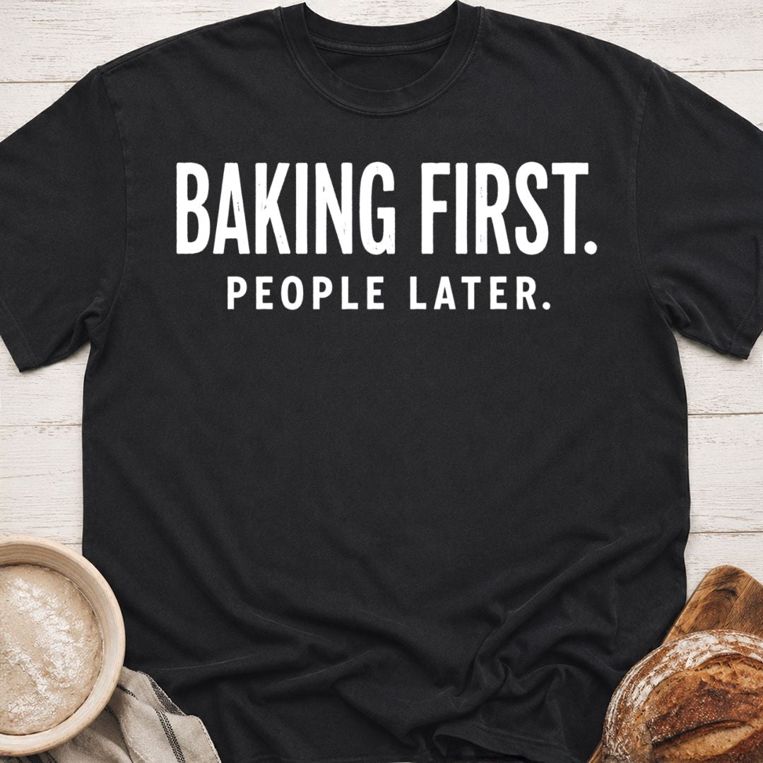 Baking First T-Shirt
