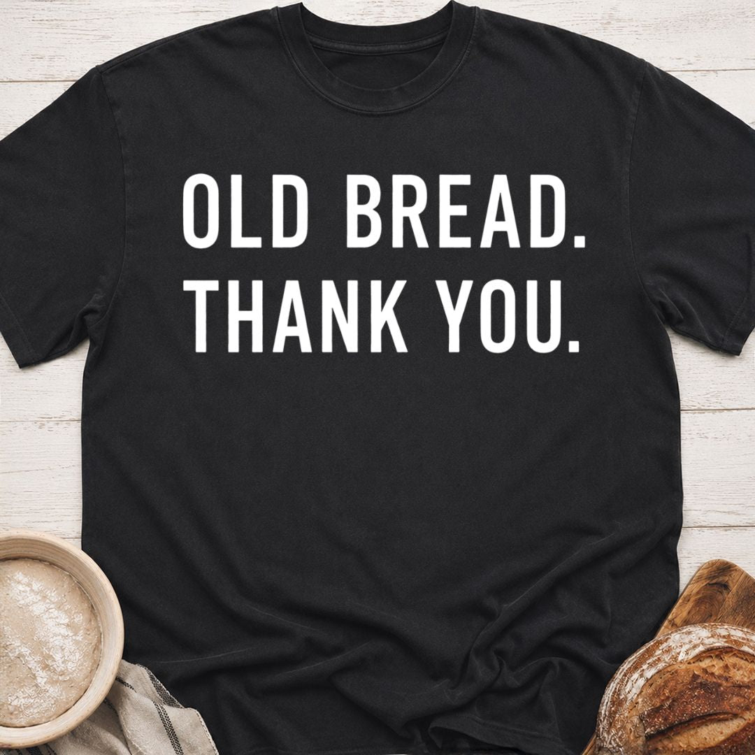 Old bread T-Shirt