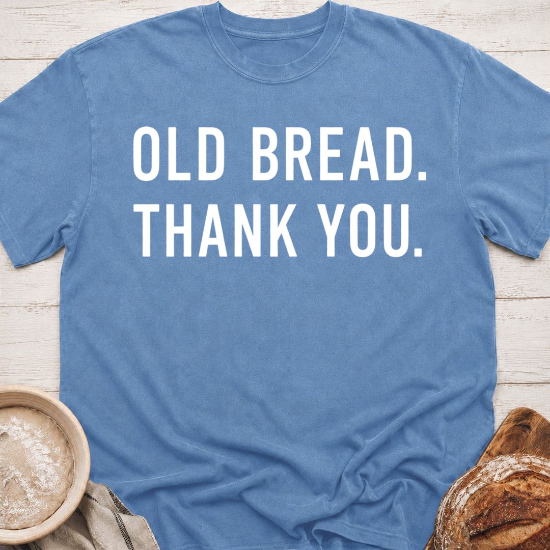 Old bread T-Shirt
