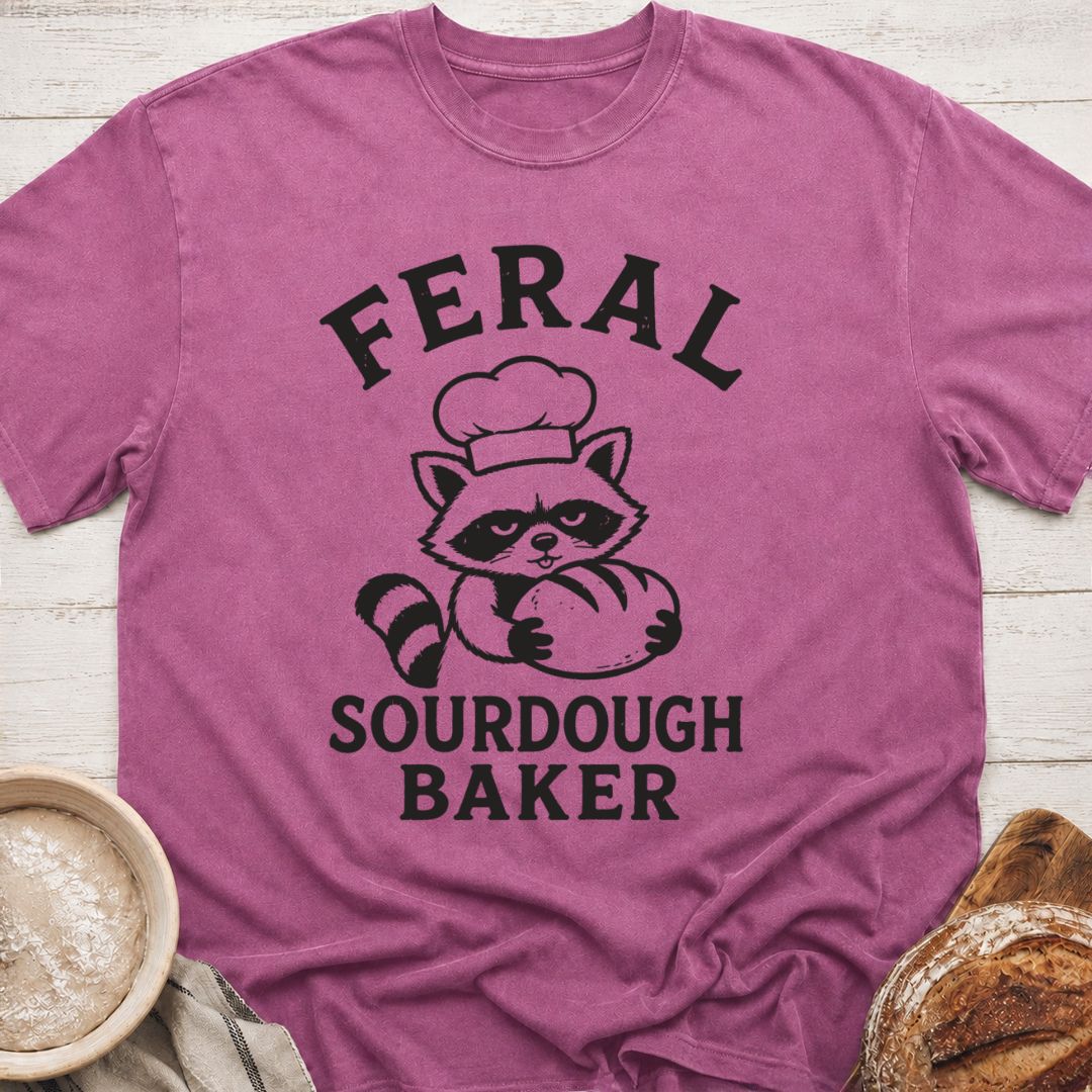 Feral Sourdough Baker T-Shirt