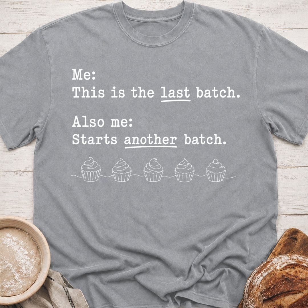 Last Batch T-Shirt
