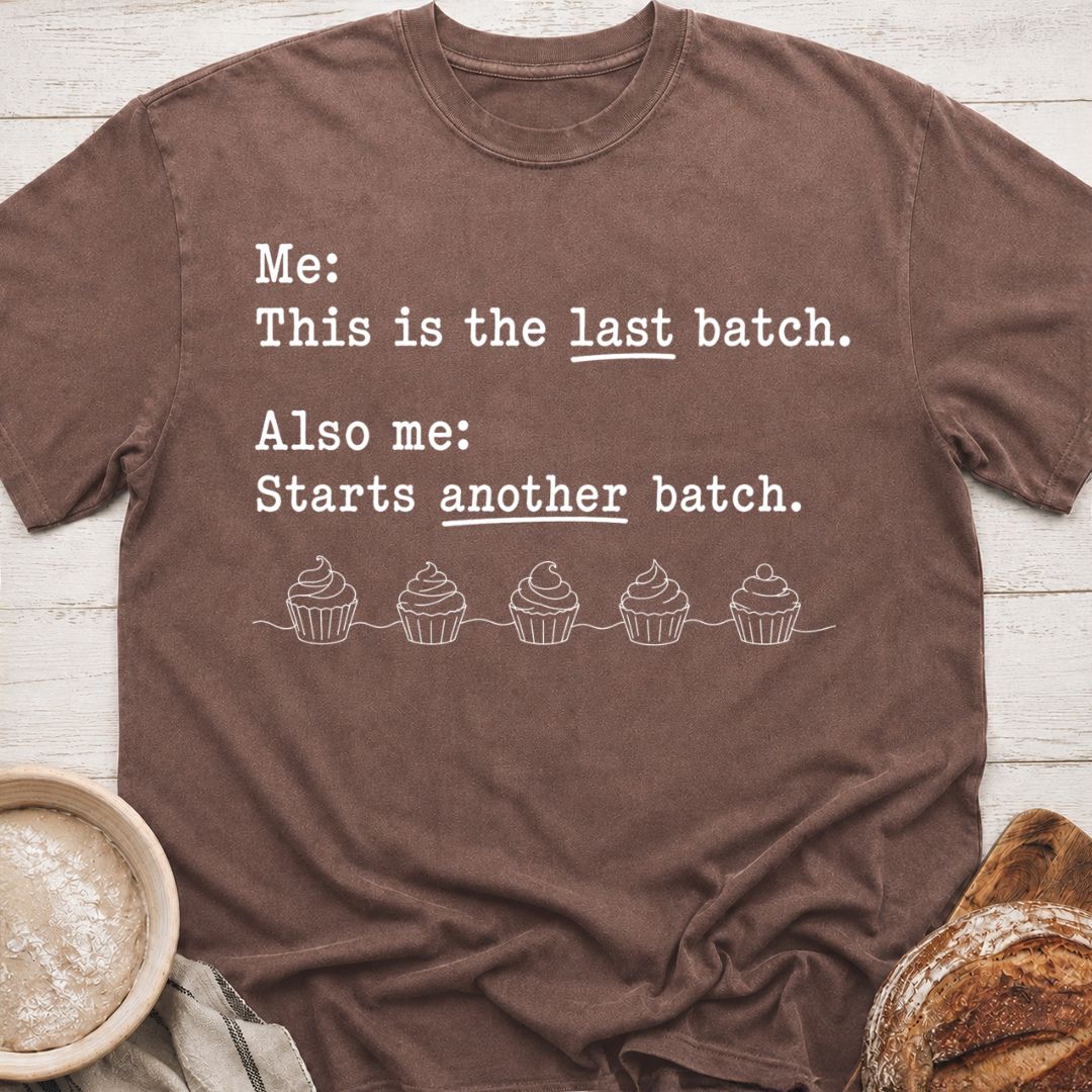 Last Batch T-Shirt