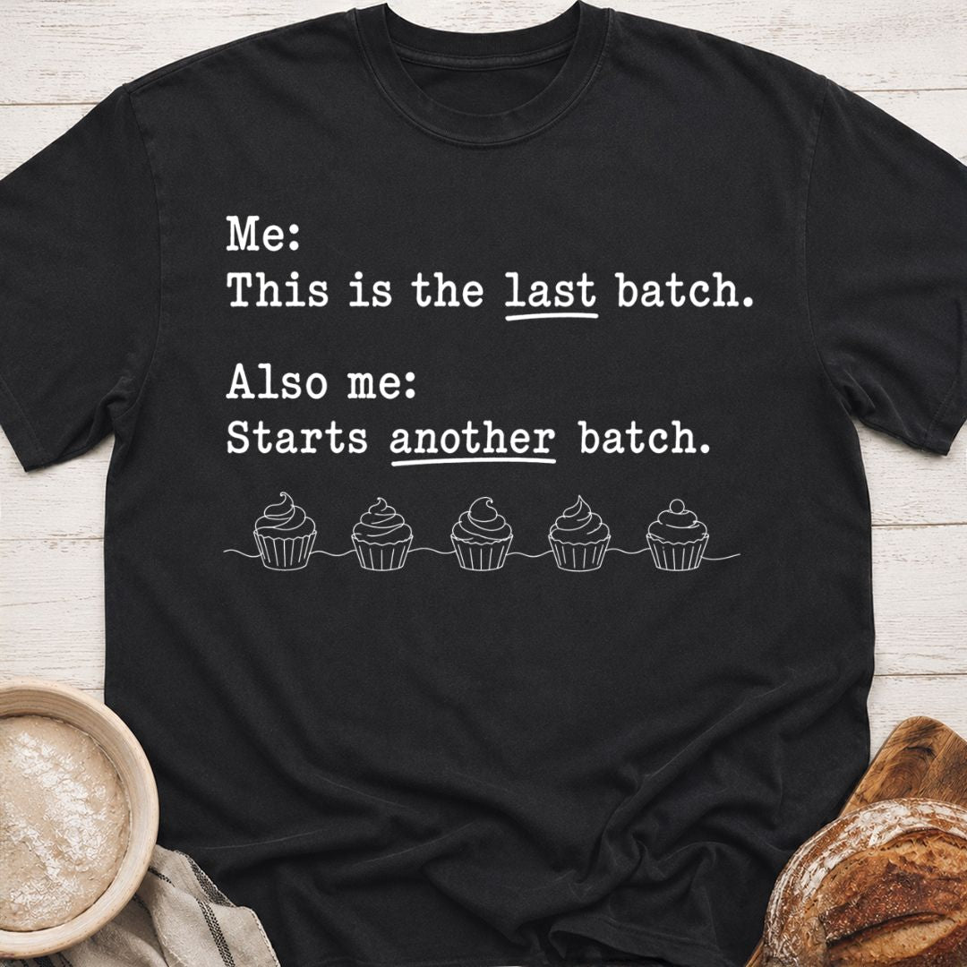 Last Batch T-Shirt