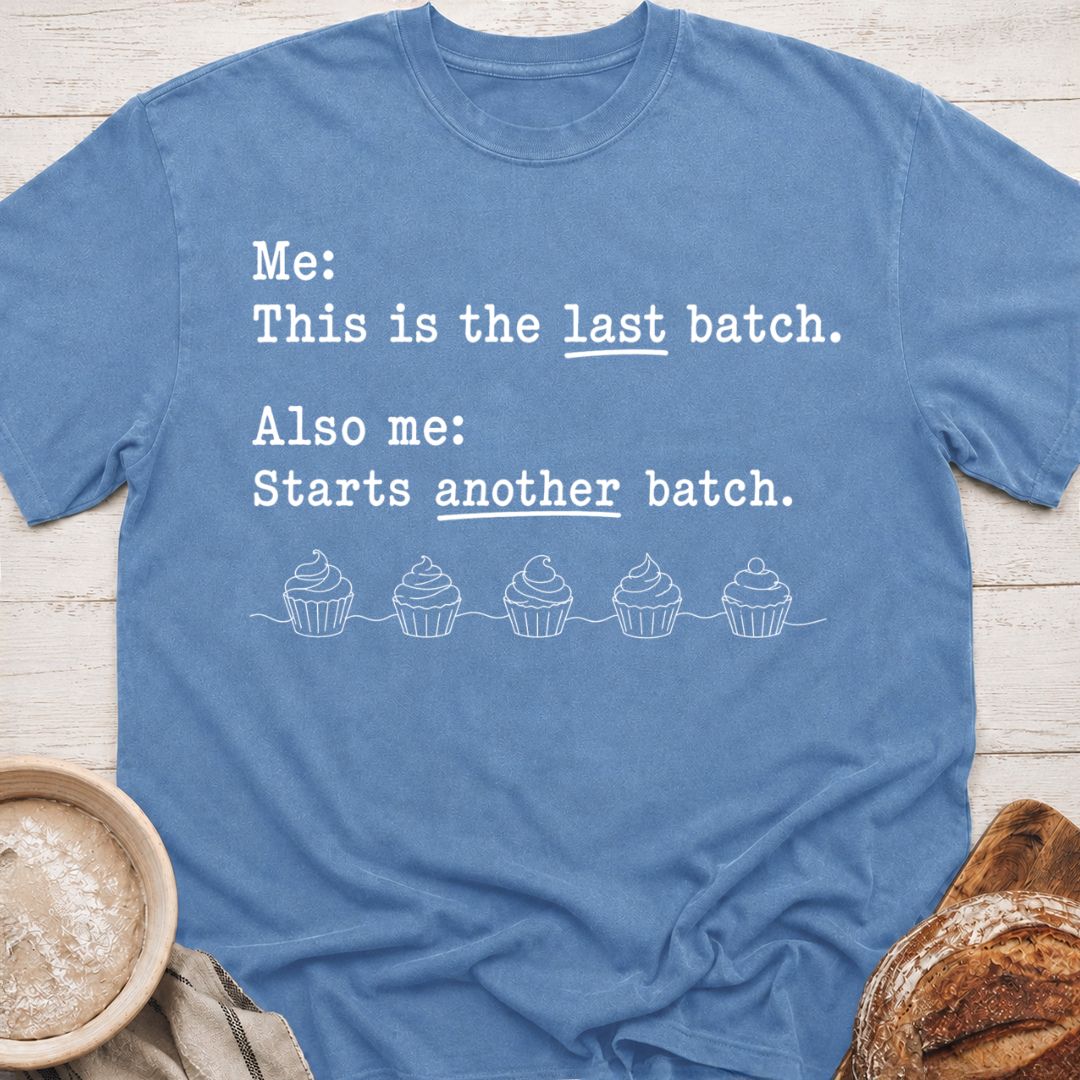 Last Batch T-Shirt