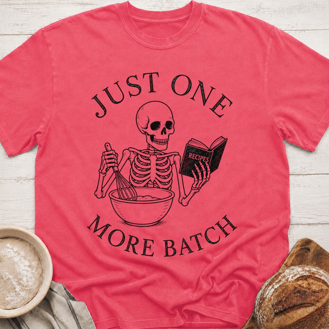 One More Batch T-Shirt