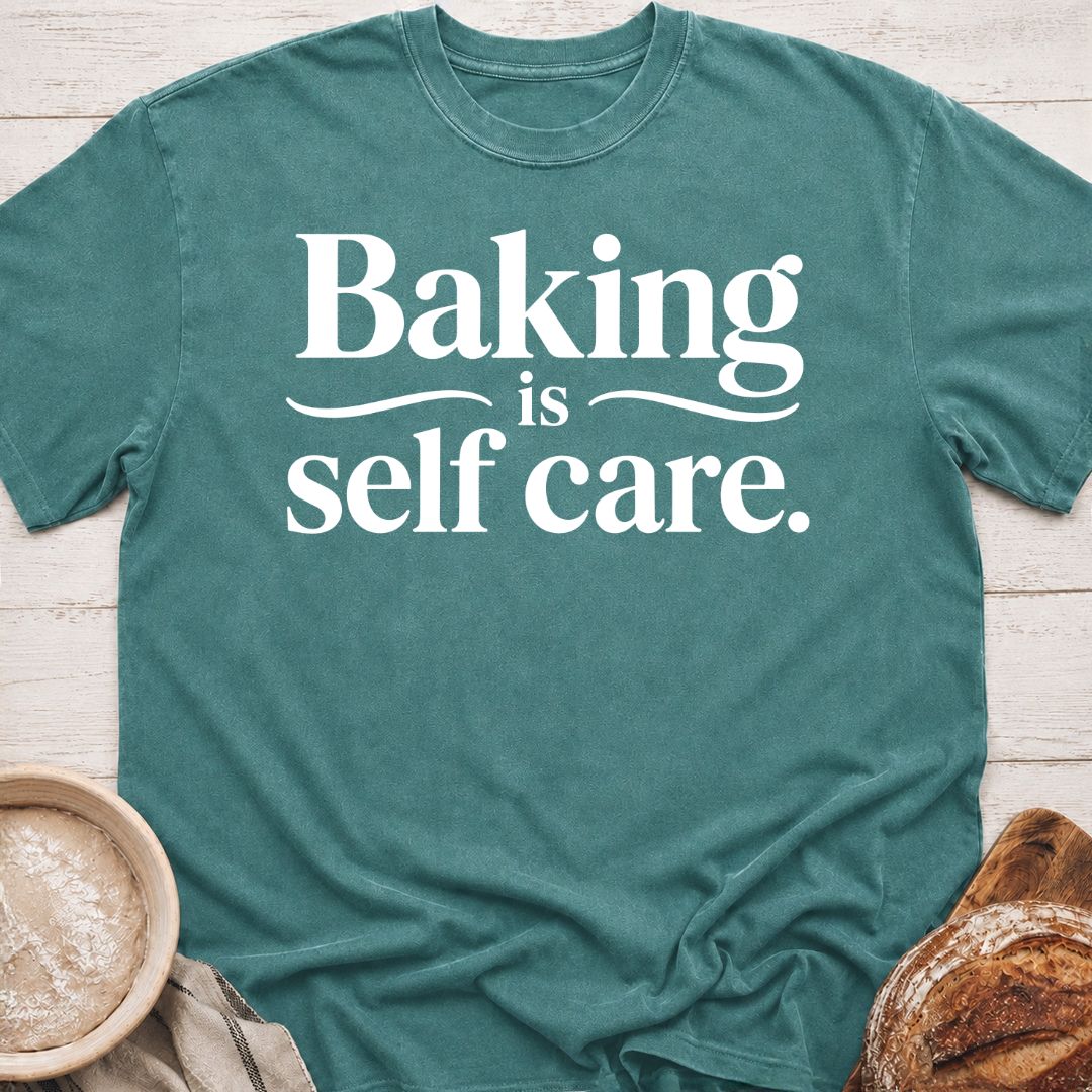 Baking Self Care T-Shirt