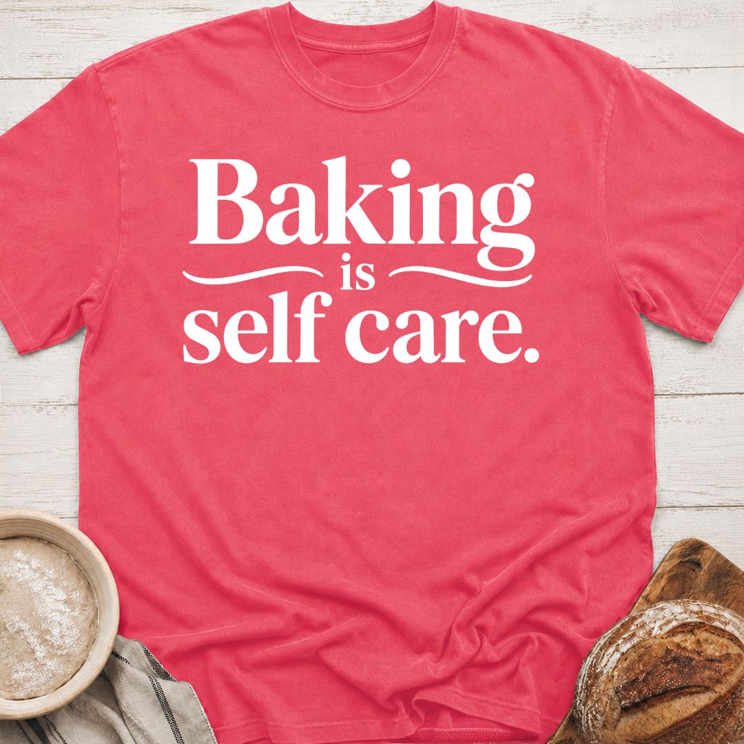 Baking Self Care T-Shirt