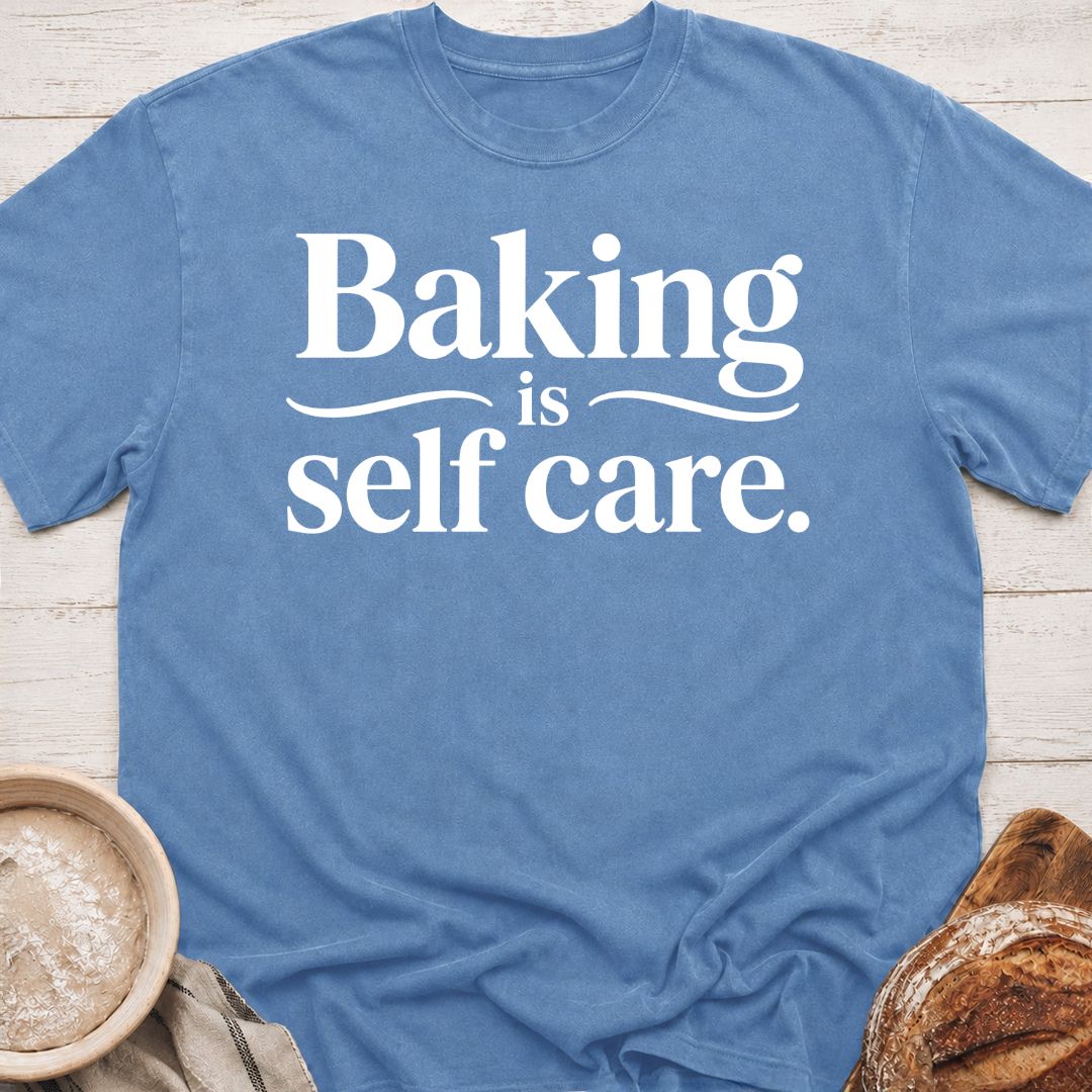 Baking Self Care T-Shirt