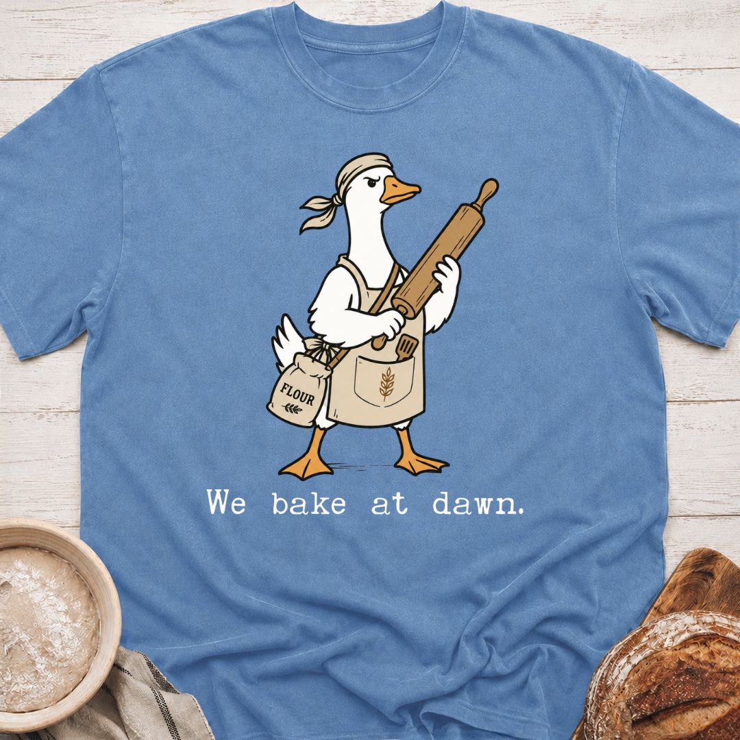 We Bake At Dawn T-Shirt