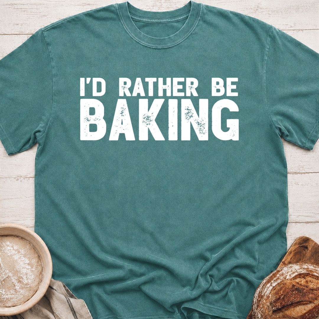 Rather Be Baking T-Shirt