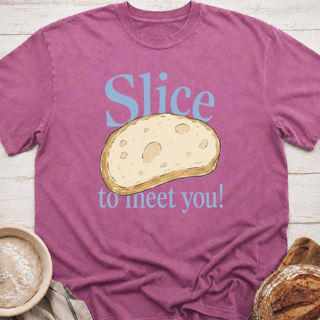 SLice To Meet You T-Shirt