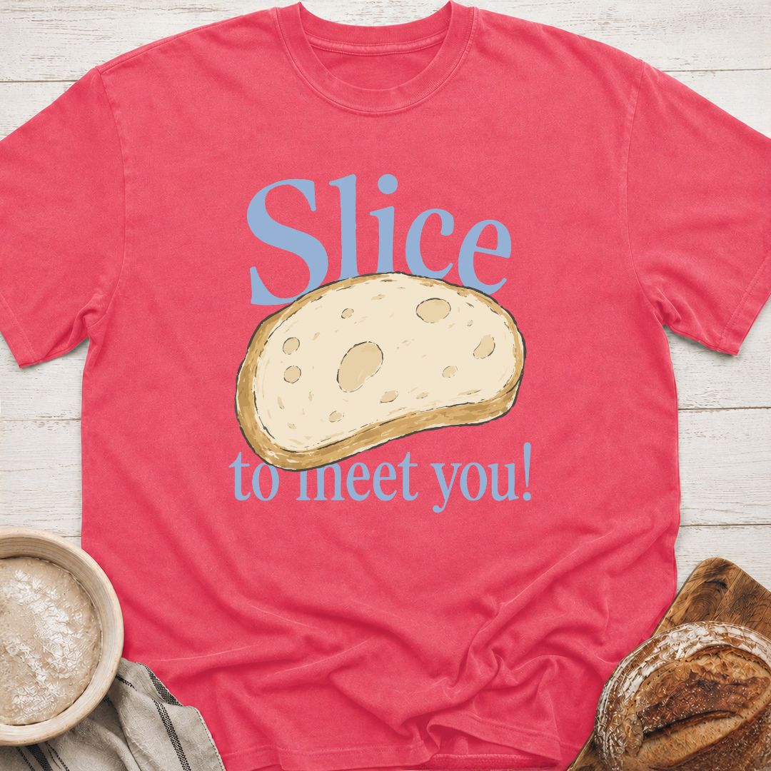 SLice To Meet You T-Shirt