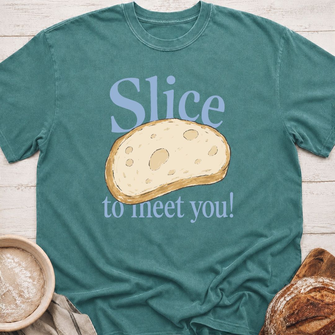 SLice To Meet You T-Shirt