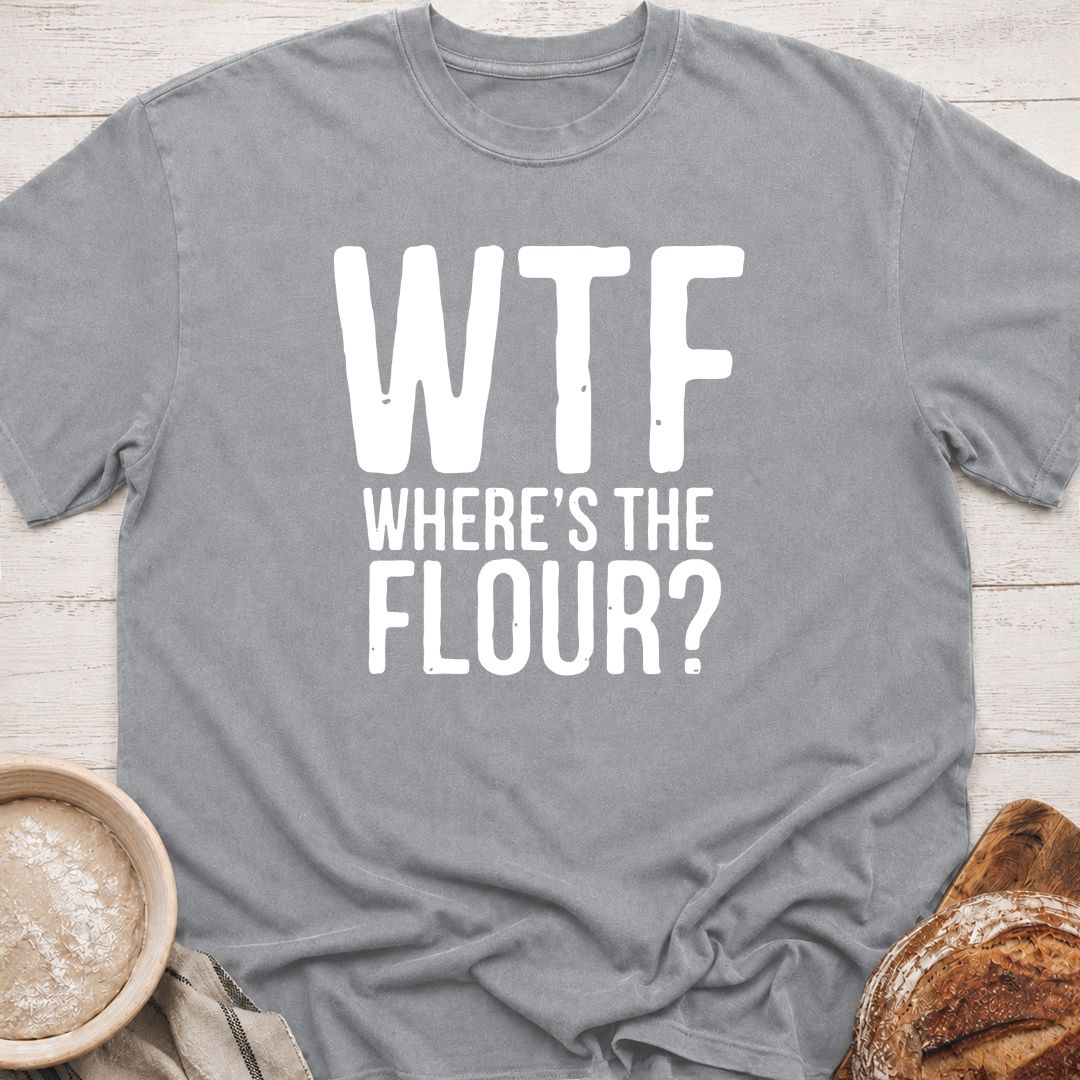 Where's The Flour T-Shirt