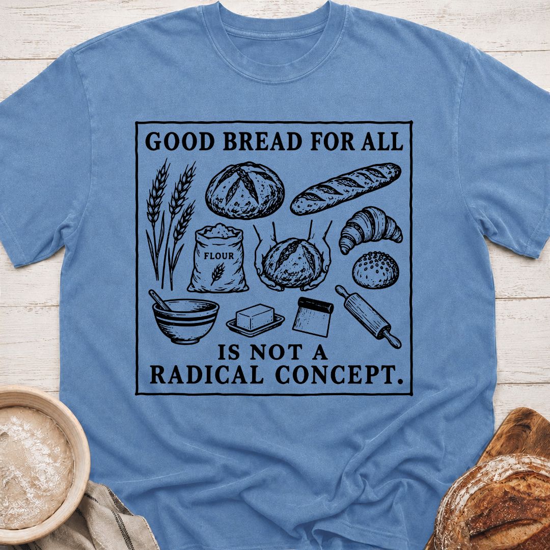 Good Bread T-Shirt